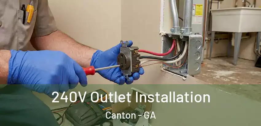 240V Outlet Installation Canton - GA