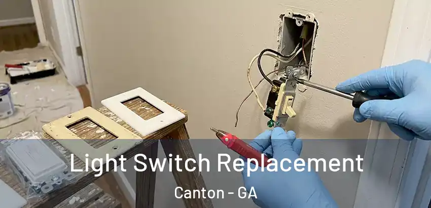 Light Switch Replacement Canton - GA